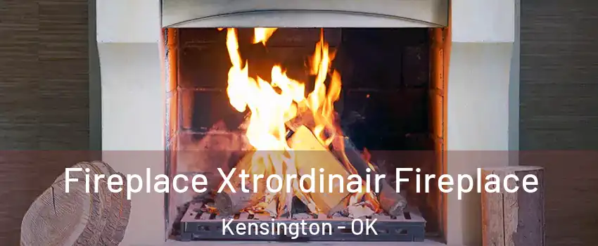 Fireplace Xtrordinair Fireplace Kensington - OK