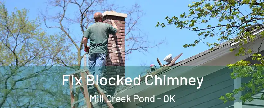 Fix Blocked Chimney Mill Creek Pond - OK