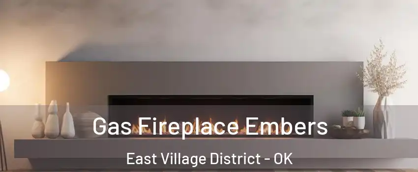 Gas Fireplace Embers East Village District - OK