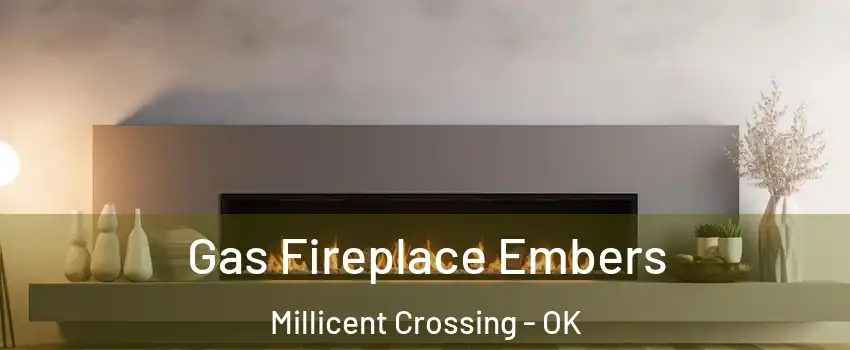 Gas Fireplace Embers Millicent Crossing - OK