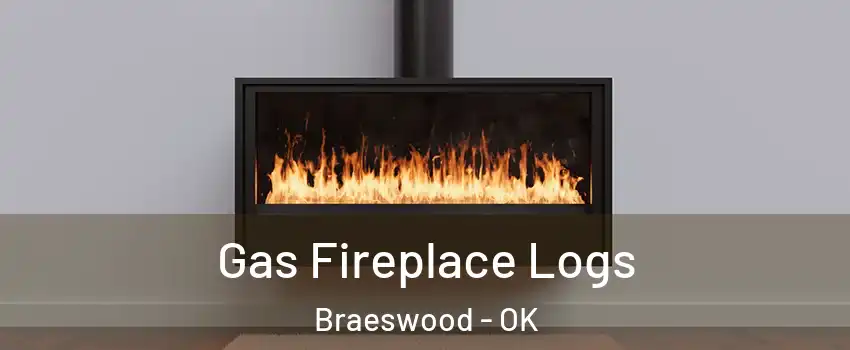 Gas Fireplace Logs Braeswood - OK
