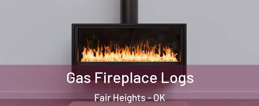 Gas Fireplace Logs Fair Heights - OK