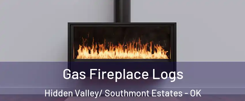 Gas Fireplace Logs Hidden Valley/ Southmont Estates - OK
