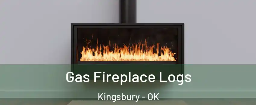 Gas Fireplace Logs Kingsbury - OK