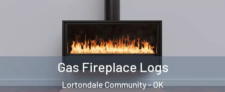 Gas Fireplace Logs Lortondale Community - OK