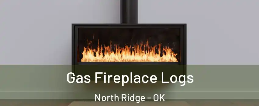 Gas Fireplace Logs North Ridge - OK