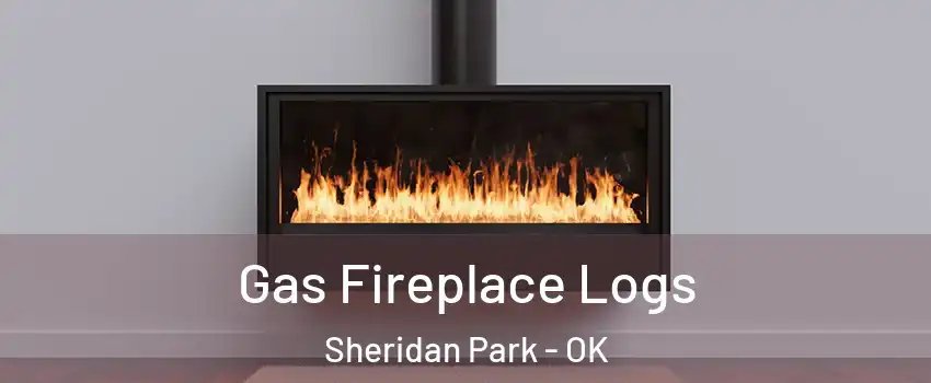 Gas Fireplace Logs Sheridan Park - OK