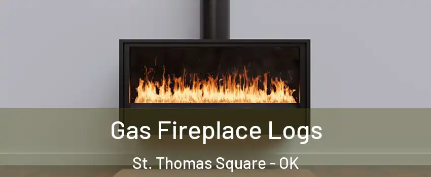 Gas Fireplace Logs St. Thomas Square - OK