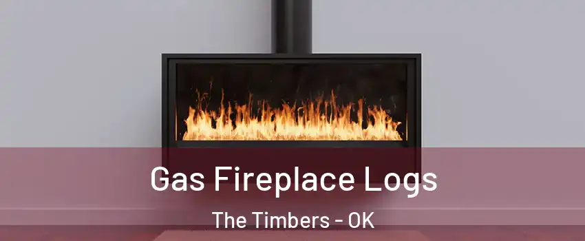 Gas Fireplace Logs The Timbers - OK