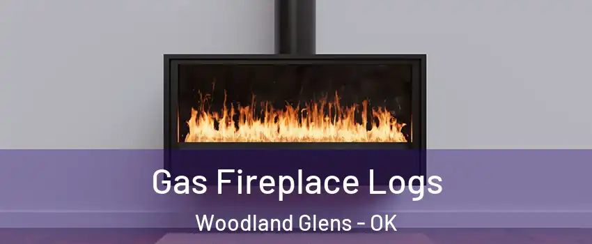 Gas Fireplace Logs Woodland Glens - OK