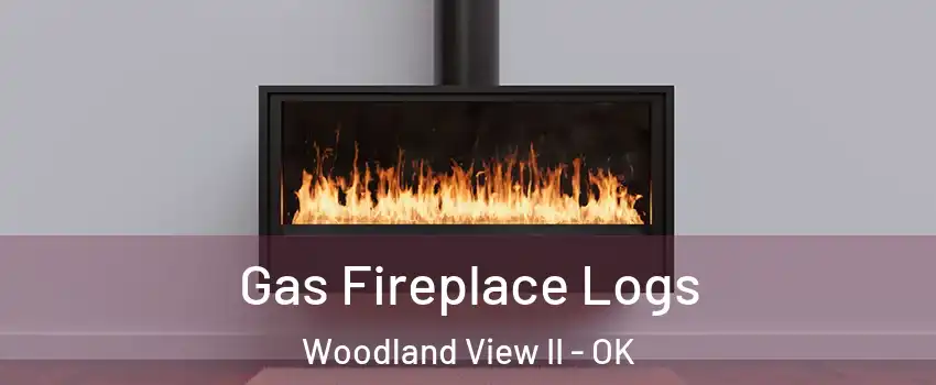 Gas Fireplace Logs Woodland View II - OK