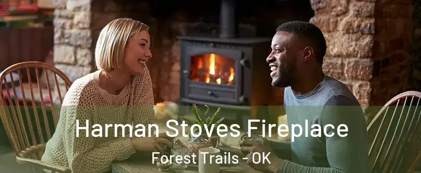 Harman Stoves Fireplace Forest Trails - OK