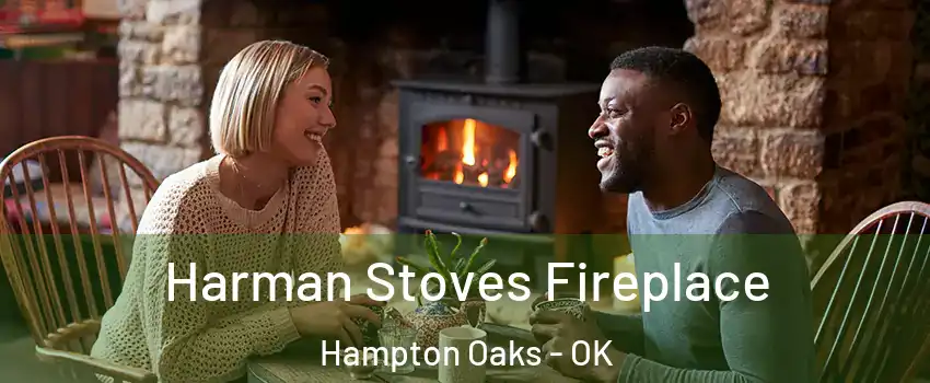 Harman Stoves Fireplace Hampton Oaks - OK