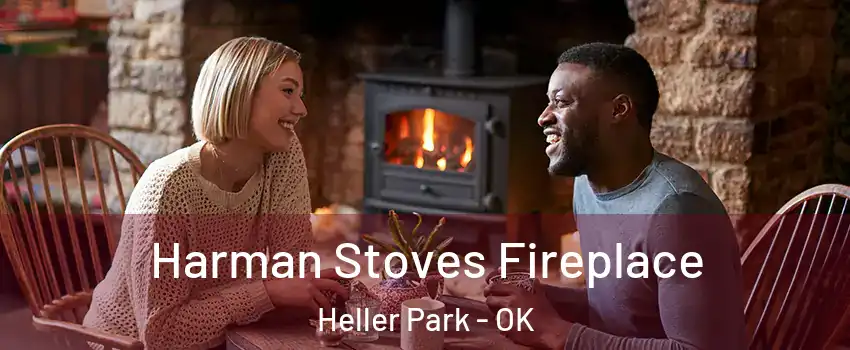 Harman Stoves Fireplace Heller Park - OK