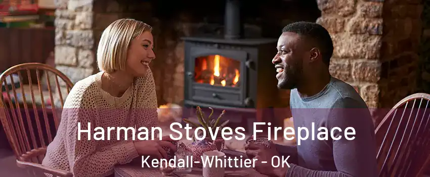 Harman Stoves Fireplace Kendall-Whittier - OK