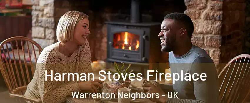 Harman Stoves Fireplace Warrenton Neighbors - OK