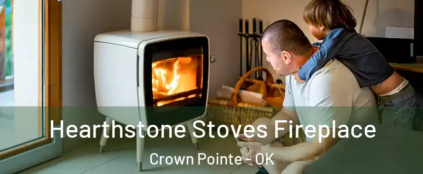 Hearthstone Stoves Fireplace Crown Pointe - OK