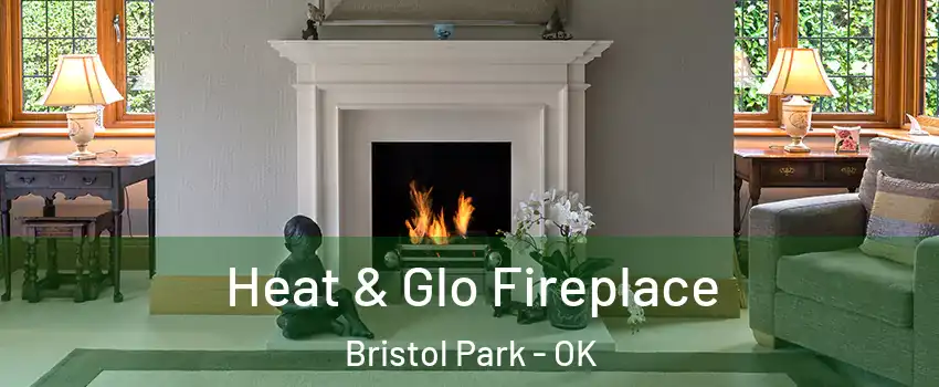 Heat & Glo Fireplace Bristol Park - OK