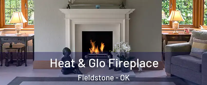 Heat & Glo Fireplace Fieldstone - OK