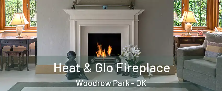 Heat & Glo Fireplace Woodrow Park - OK