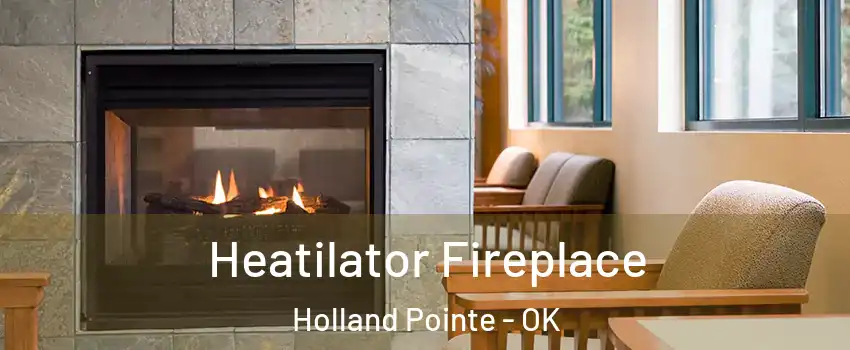 Heatilator Fireplace Holland Pointe - OK