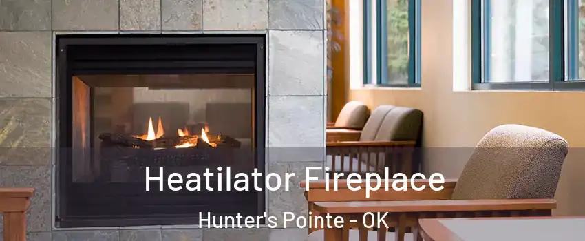 Heatilator Fireplace Hunter's Pointe - OK
