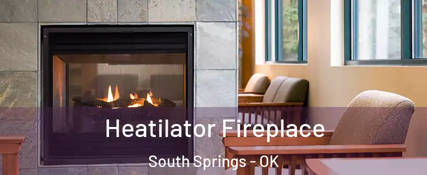 Heatilator Fireplace South Springs - OK