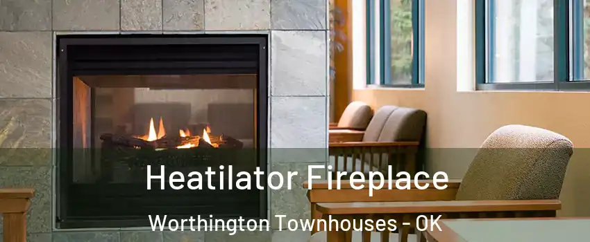 Heatilator Fireplace Worthington Townhouses - OK