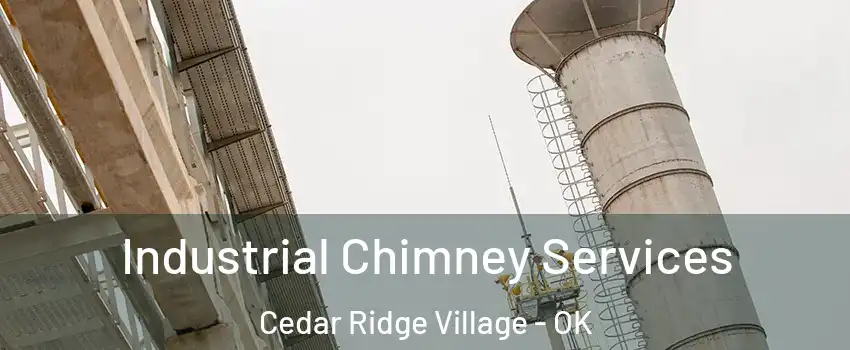 Industrial Chimney Services Cedar Ridge Village - OK
