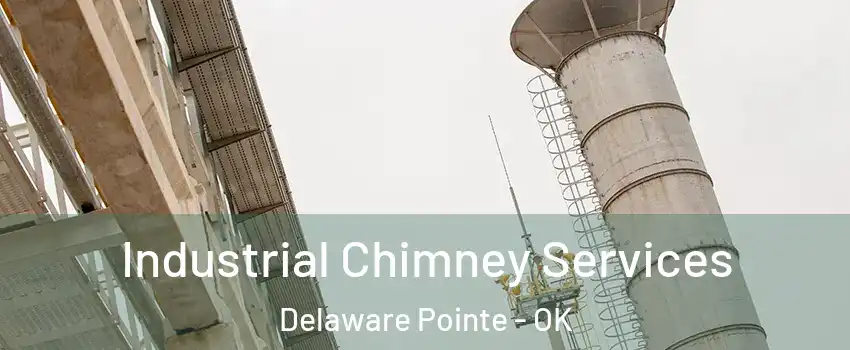 Industrial Chimney Services Delaware Pointe - OK