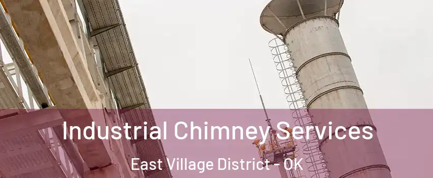 Industrial Chimney Services East Village District - OK