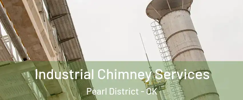Industrial Chimney Services Pearl District - OK