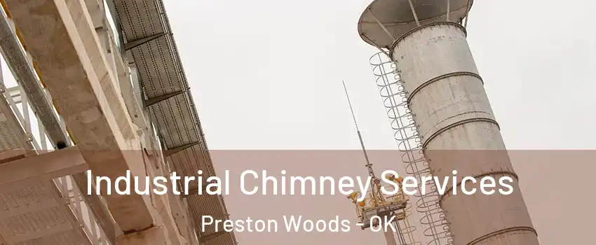 Industrial Chimney Services Preston Woods - OK