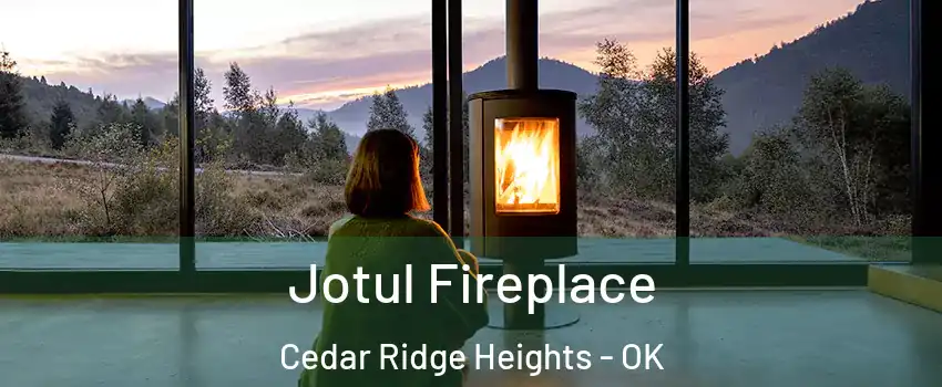 Jotul Fireplace Cedar Ridge Heights - OK