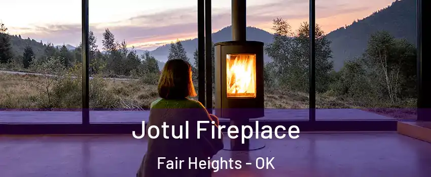 Jotul Fireplace Fair Heights - OK
