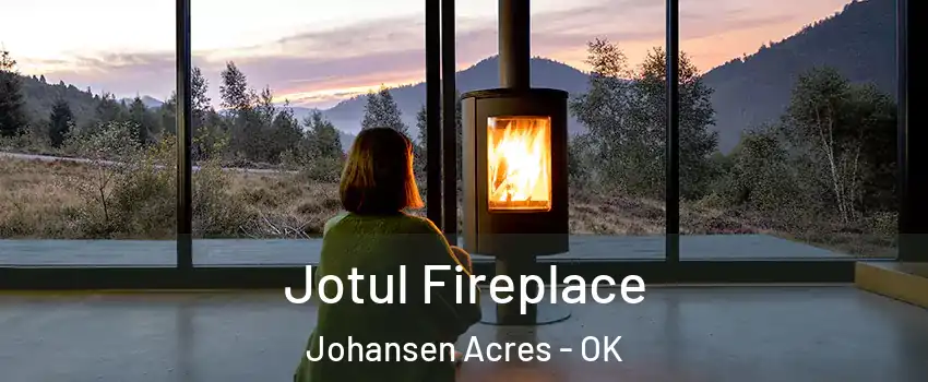 Jotul Fireplace Johansen Acres - OK
