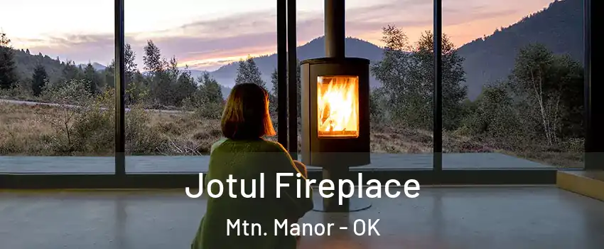 Jotul Fireplace Mtn. Manor - OK