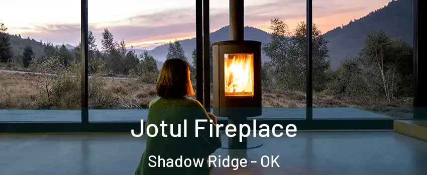 Jotul Fireplace Shadow Ridge - OK