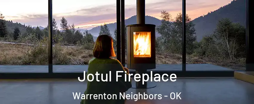 Jotul Fireplace Warrenton Neighbors - OK