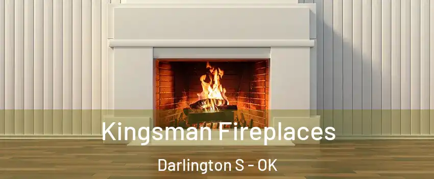 Kingsman Fireplaces Darlington S - OK