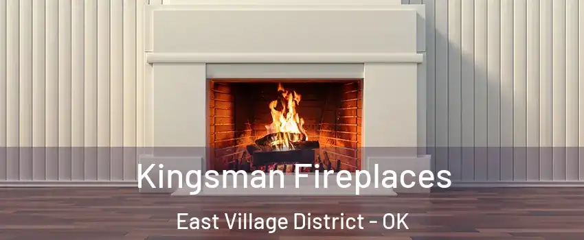 Kingsman Fireplaces East Village District - OK