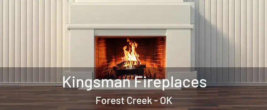 Kingsman Fireplaces Forest Creek - OK