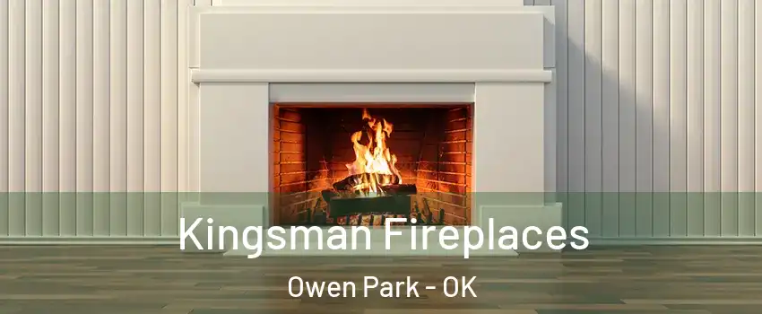 Kingsman Fireplaces Owen Park - OK