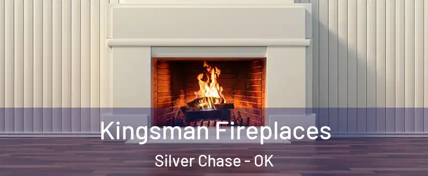 Kingsman Fireplaces Silver Chase - OK