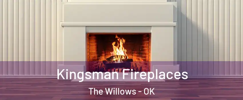 Kingsman Fireplaces The Willows - OK