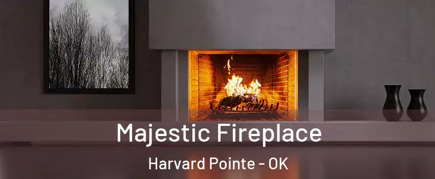 Majestic Fireplace Harvard Pointe - OK