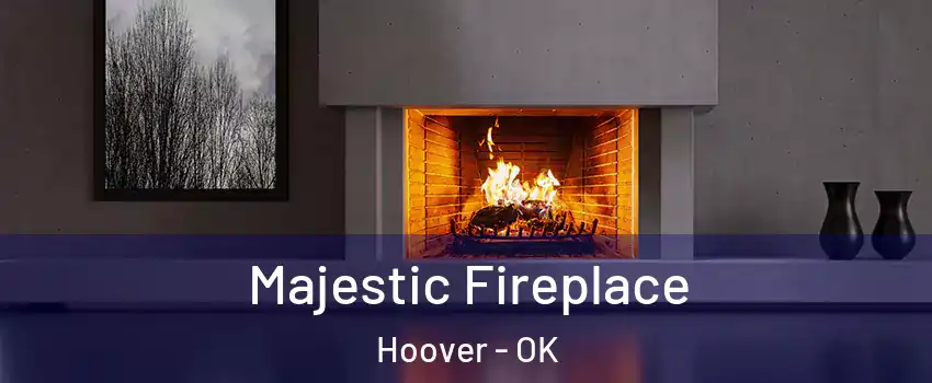 Majestic Fireplace Hoover - OK
