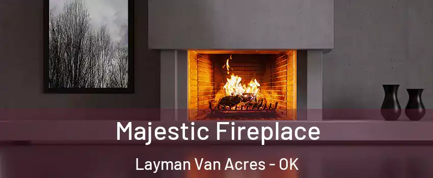 Majestic Fireplace Layman Van Acres - OK