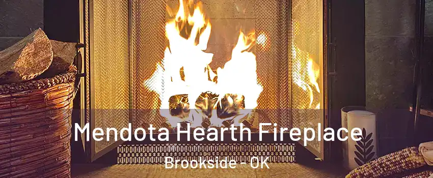 Mendota Hearth Fireplace Brookside - OK