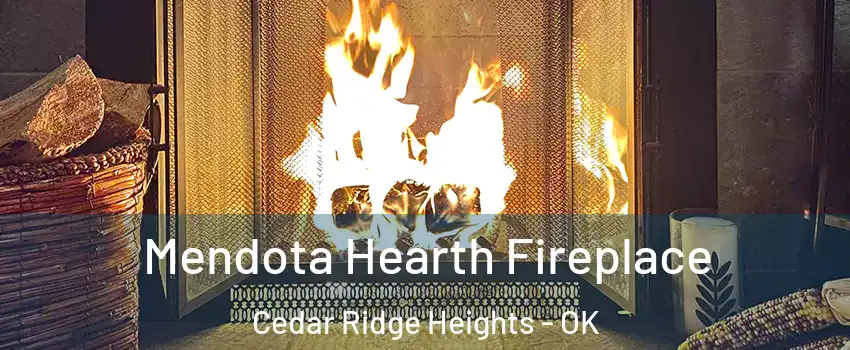 Mendota Hearth Fireplace Cedar Ridge Heights - OK